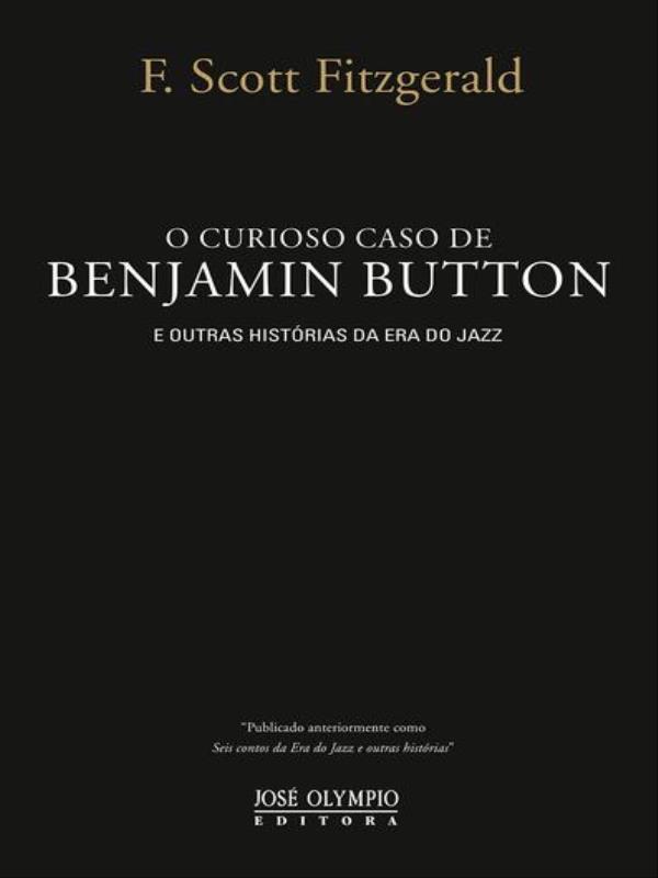 O Curioso Caso de Benjamin Button e Outras HistóRias da Era do Jazz