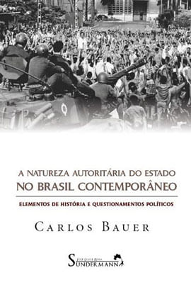 A Natureza AutoritáRia do Estado no Brasil ContemporâNeo