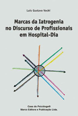 Marcas da Iatrogenia no Discurso de Profissionais em Hospital-Dia