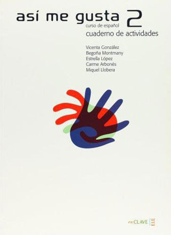 Asi Me Gusta 2 - Cuaderno de Actividades