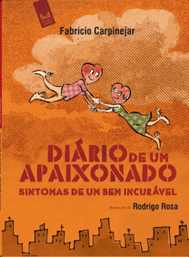 Diario de um Apaixonado - Sintomas de um Bem Incuravel