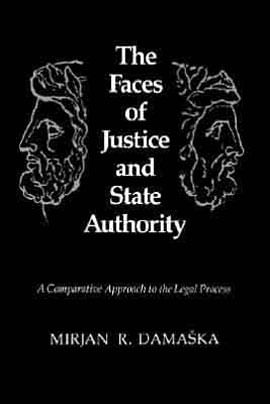 Faces Of Justice And State Authority, The - a Comparative Approach To The Legal Process