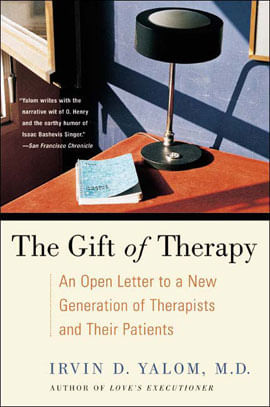 Gift Of Therapy, The - An Open Letter To a New Generation Of Therapists And Their Patients