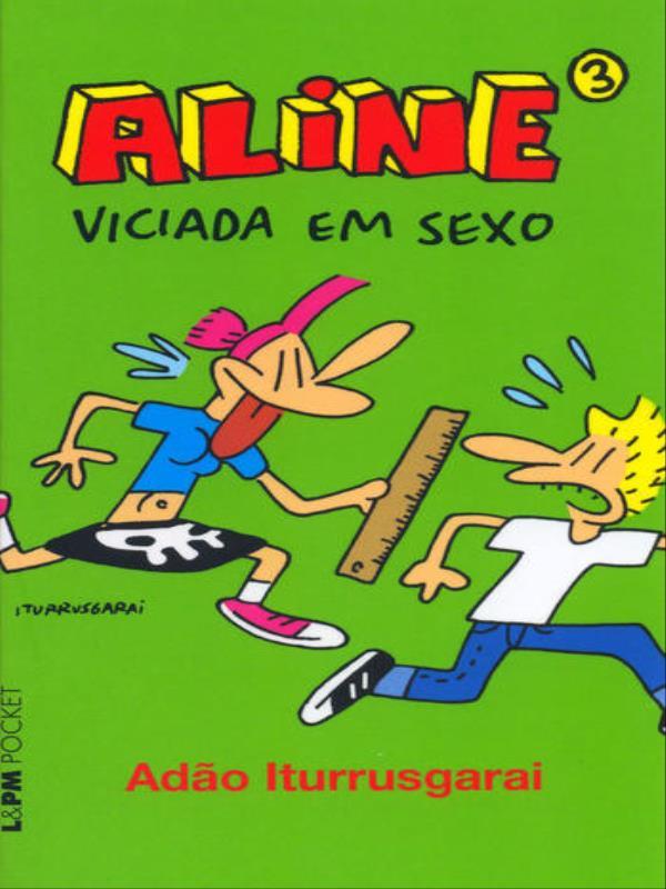 Aline 3 - Viciada em Sexo - Vol. 748