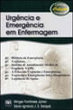 Urgencia e Emergencia em Enfermagem - Coleçao Curso de Enfermagem