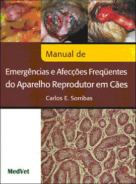 Manual de Emergencias e AfecçOes Frequentes do Aparelho Reprodutor em Caes
