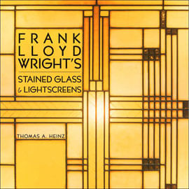Frank Lloyd Wright'S Stained Glass - Stained Glass And Lightscreens