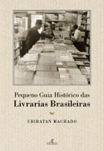Pequeno Guia HistóRico das Livrarias Brasileiras