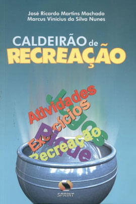 Caldeirão de Recreação. Atividades, ExercíCios e Recreação