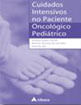 Cuidados Intensivos no Paciente Oncologico Pediatrico
