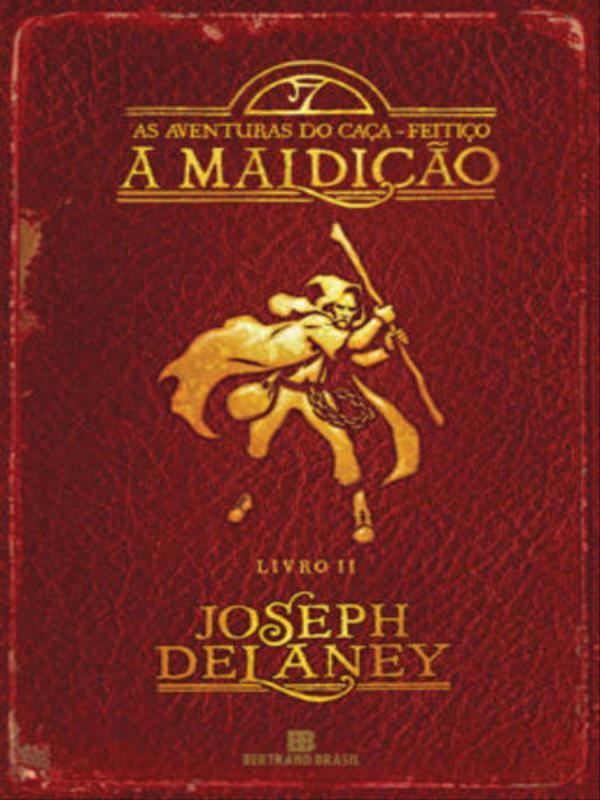 A Maldição (Vol. 2 as Aventuras do Caça-Feitiço) - Vol. 2