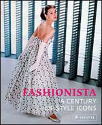 Fashionista - a Century Of Style Icons