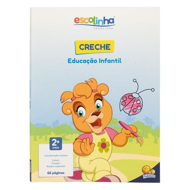 Creche - Educação Infantil (Escolinha Todolivro)
