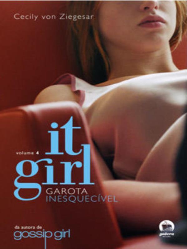 It Girl : Garota InesquecíVel (Vol. 4) - Vol. 4