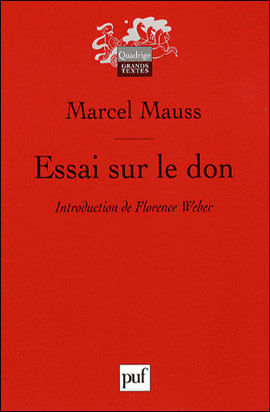 Essai Sur Le Don - Forme Et Raison de L'Echange Dans Les Societes Archaiques