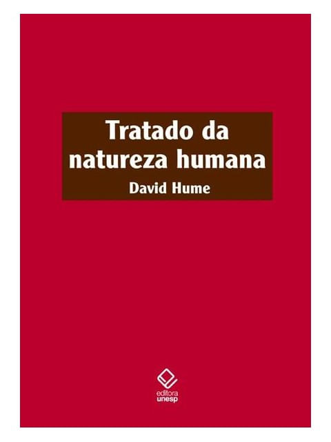 Tratado da Natureza Humana - 2ª Edição