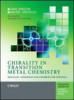 Chirality In Transition Metal Chemistry - Molecules, Supramolecular Assemblies And Materials