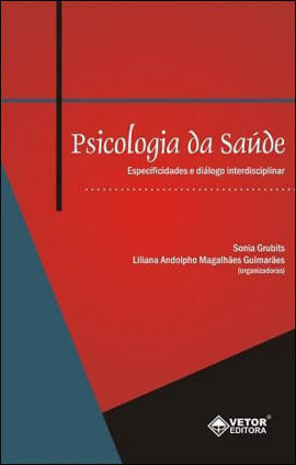 Psicologia da Saude - Especificidades e Dialogo Interdisciplinar