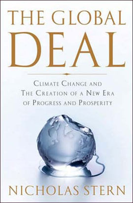 Global Deal, The - Climate Change And The Creation Of New Era Of Progress And Prosperity
