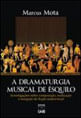 Dramaturgia Musical de Esquilo, a