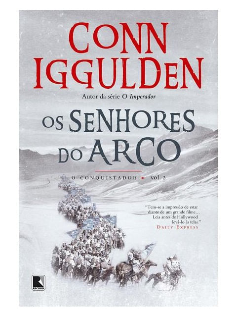Os Senhores do Arco (Vol. 2 Conquistador) - Vol. 2