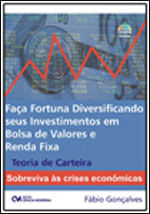 Faça Fortuna Diversificando Seus Investimentos em Bolsa de Valores e Renda Fixa - Teoria de Carteira