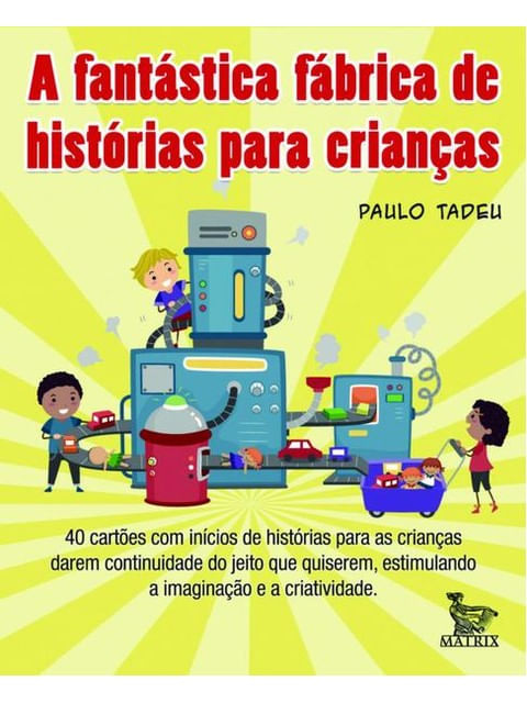 A FantáStica FáBrica de HistóRias para Crianças