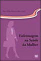 Capa do livro Enfermagem na Saude da Mulher de Maria Helena Baena Lopes