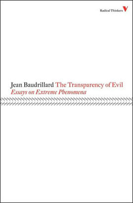 Transparence Of Evil, The - Essays On Extreme Phenomena
