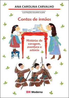 Contos de Irmaos - Historias de Coragem, Aventura e Astucia