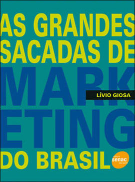 As Grandes Sacadas de Marketing do Brasil
