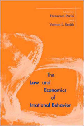 Law And Economics Of Irrational Behavior, The