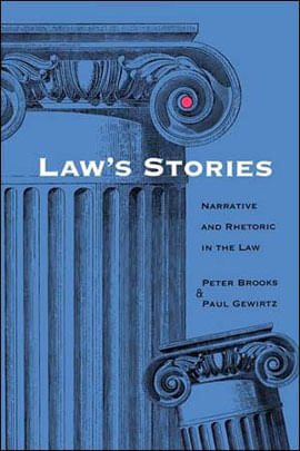 Law'S Stories - Narrativw And Rhetoric In The Law