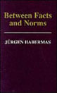 Between Facts And Norms - Contributions To a Discourse Theory Of Law And Democracy