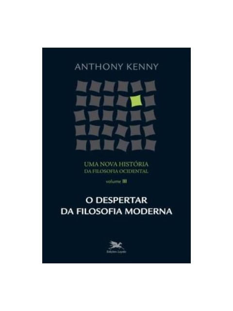 Uma Nova HistóRia da Filosofia Ocidental - Vol. Iii - Vol. 3