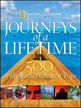 Journeys Of a Lifetime - 500 Of The World'S Greatest Trips