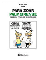 Para Zoar Palmeirense - Piadas, Frases e Charges