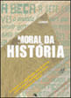 Moral da Historia - Ediçao de Bolso