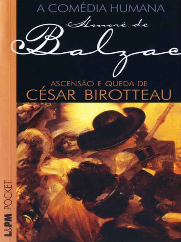Ascensão e Queda de CéSar Birotteau - Vol. 536