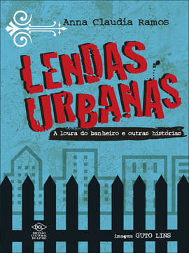 Lendas Urbanas - a Loura do Banheiro e Outras HistóRias