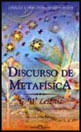 Discurso de Metafisica - Coleçao a Obra-Prima de Cada Autor