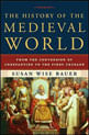 History Of The Medieval World, The - From The Conversion Of Constantine To The First Crusade