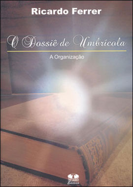 O Dossiê de UmbríCola. a Organização