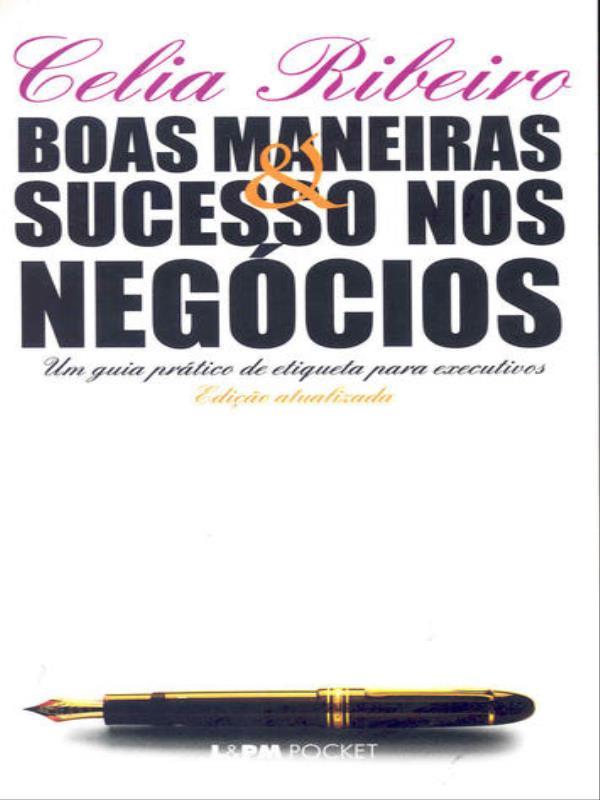 Boas Maneiras & Sucesso nos NegóCios - Vol. 387