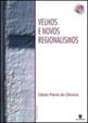 Velhos e Novos Regionalismos - uma Explosao de Acordos Regionais e Bilaterais no Mundo