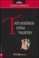 Tres Historias Extra Vagantes