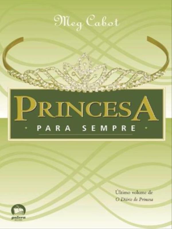 Princesa para Sempre (Vol. 10 o DiáRio da Princesa) - Vol. 10