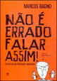 Não é Errado Falar Assim! em Defesa do PortuguêS Brasileiro