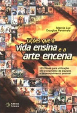 LiçOes Que a Vida Ensina e a Arte Encena