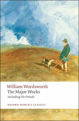 The Major Works - William Wordsworth - Oxford World'S Classics